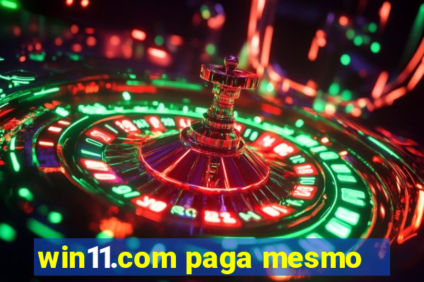 win11.com paga mesmo